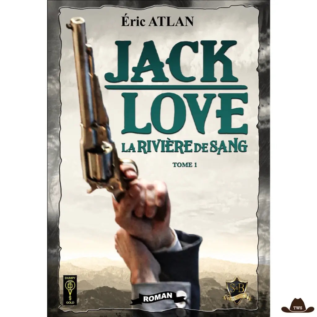 Roman Western "Jack Love - La Rivière de Sang" - Tome 1