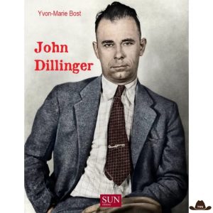 Livre "John Dillinger" par Yvon-Marie Bost
