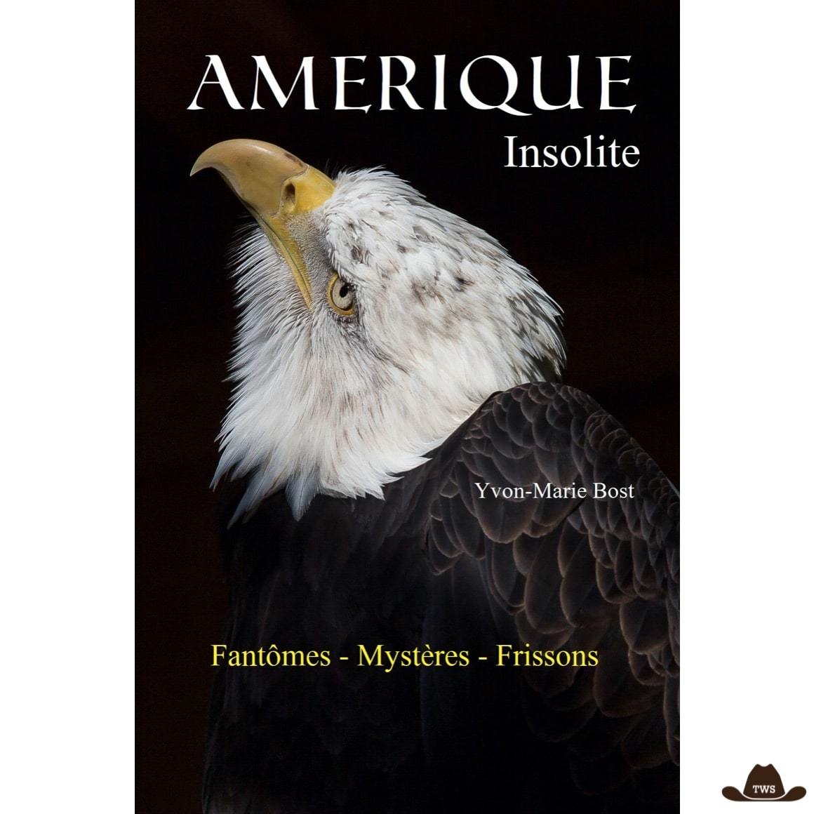 Livre "Amérique Insolite" par Yvon-Marie Bost